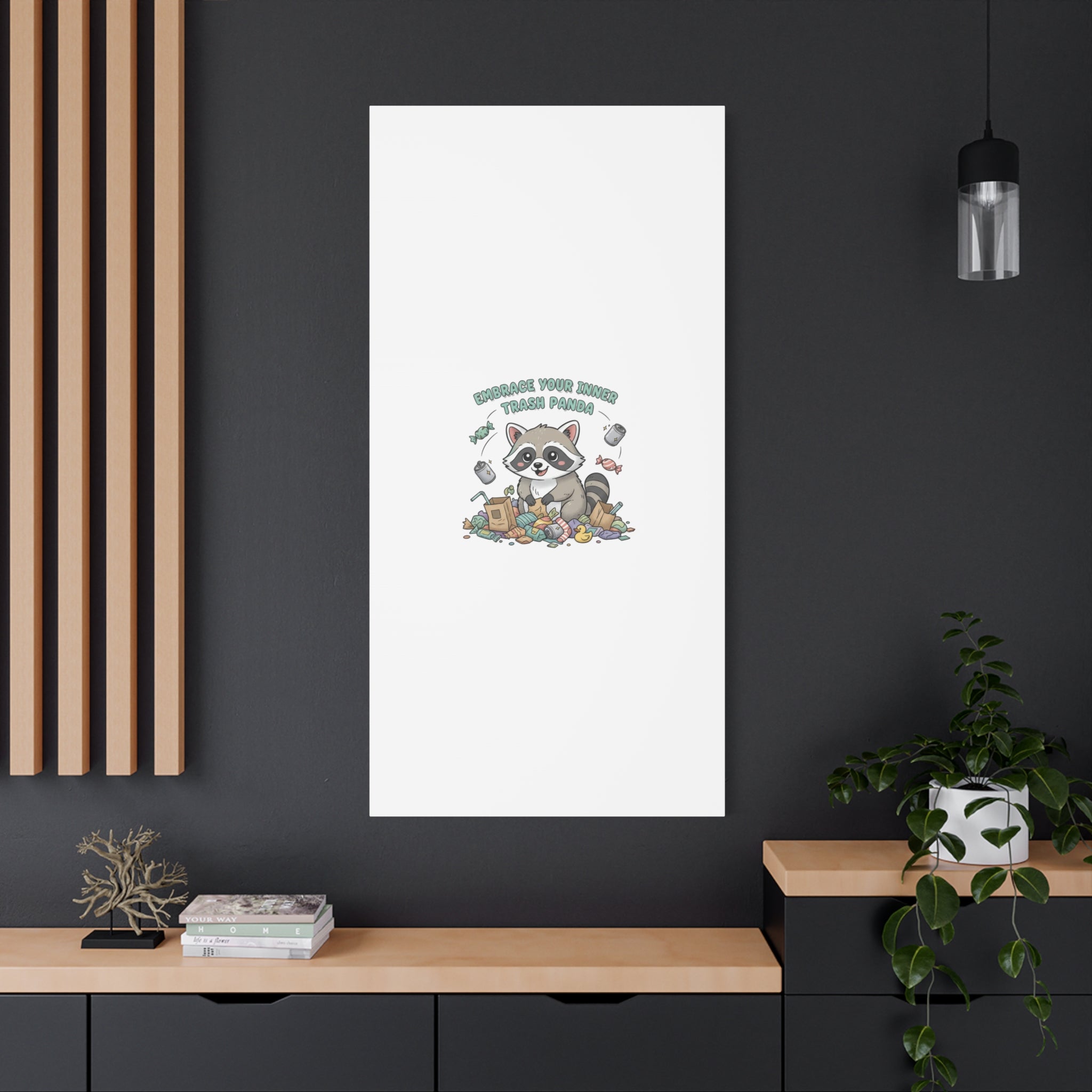 Embrace Your Inner Trash Panda Canvas | Matte Stretched Wall Art, Trash Animal Joy