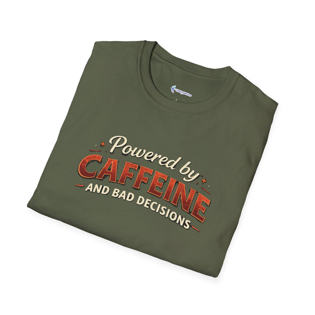 Powered by Caffeine and Bad Decisions T-Shirt