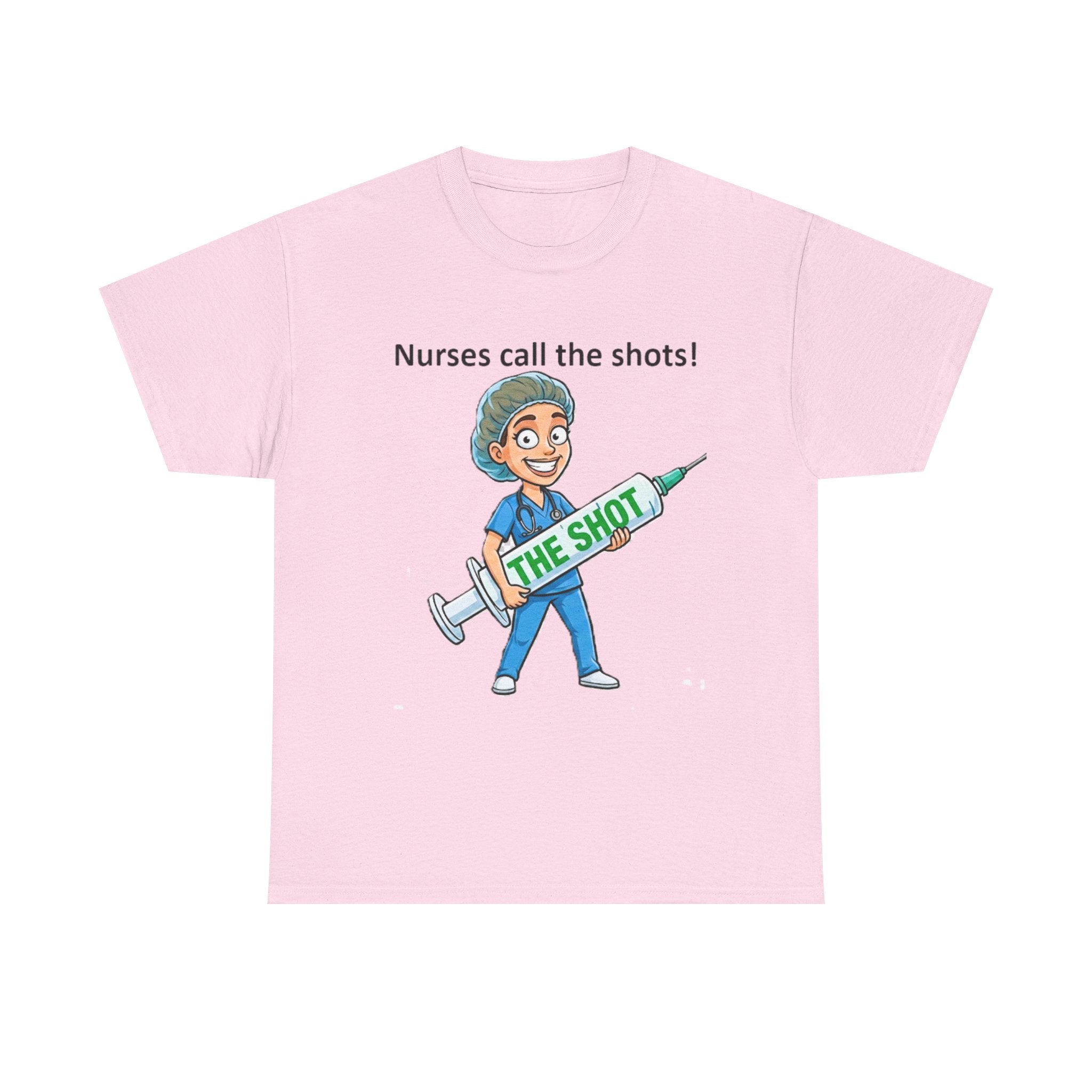 Nurse T-Shirt — “Nurses Call the Shots” Funny Medical Tee with Syringe Graphic