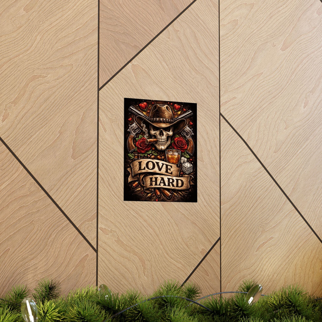 Matte Poster - Love Hard - Skull Cowboy Art Print