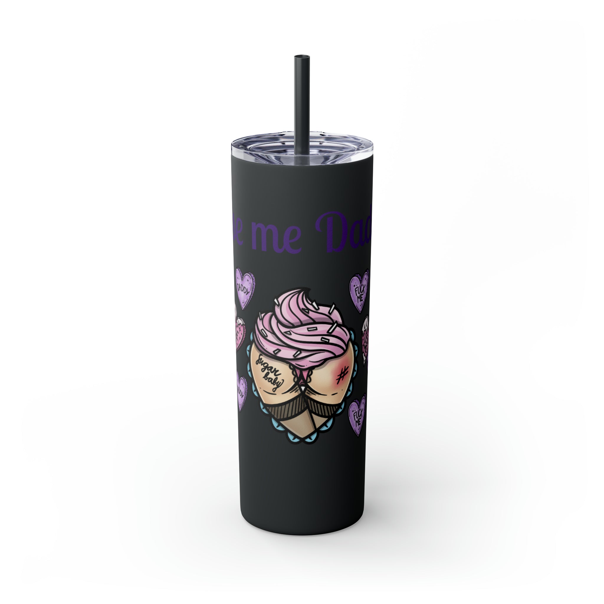 Use me Daddy Skinny Tumbler with Straw, 20oz