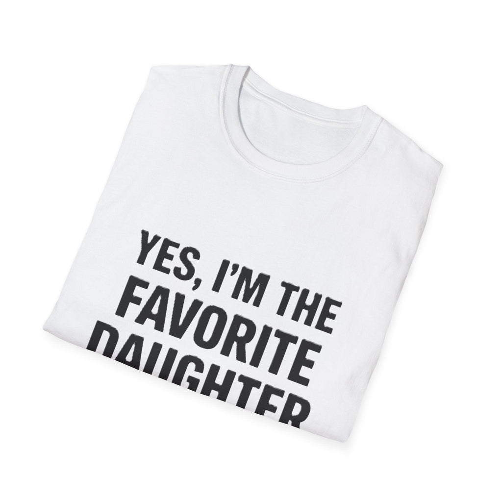 Favorite Daughter T-Shirt – "Yes, I'm the Favorite Daughter" Funny Family Tee