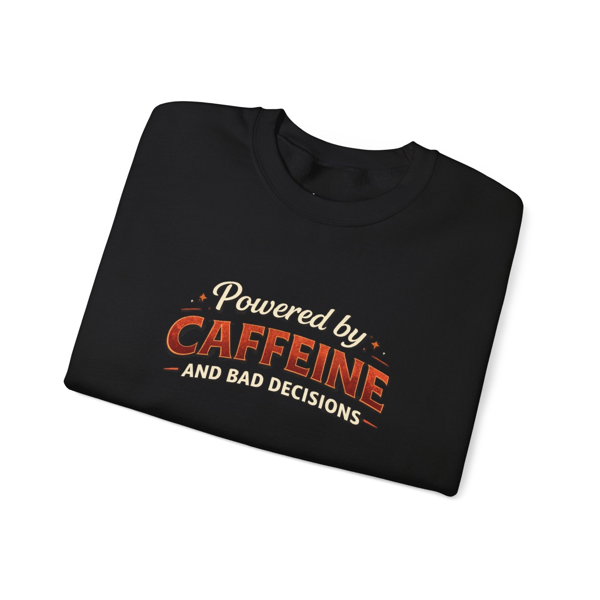 Caffeine Lover Sweatshirt – "Powered by Caffeine and Bad Decisions" Cozy Crewneck