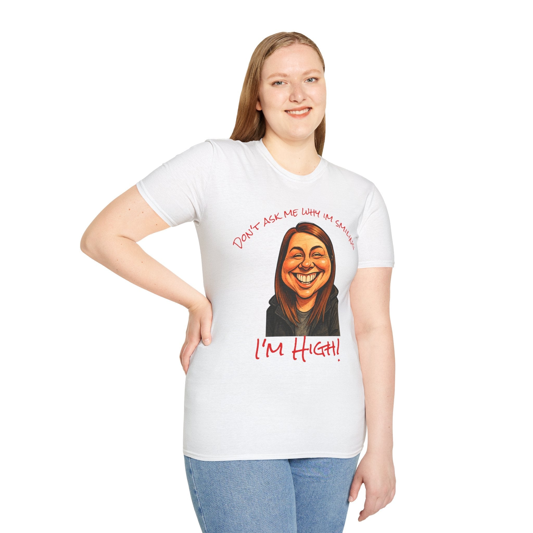 Funny 'Don't Ask Me Why I'm Smiling — I'm High!' T-Shirt — Novelty Stoner Graphic Tee