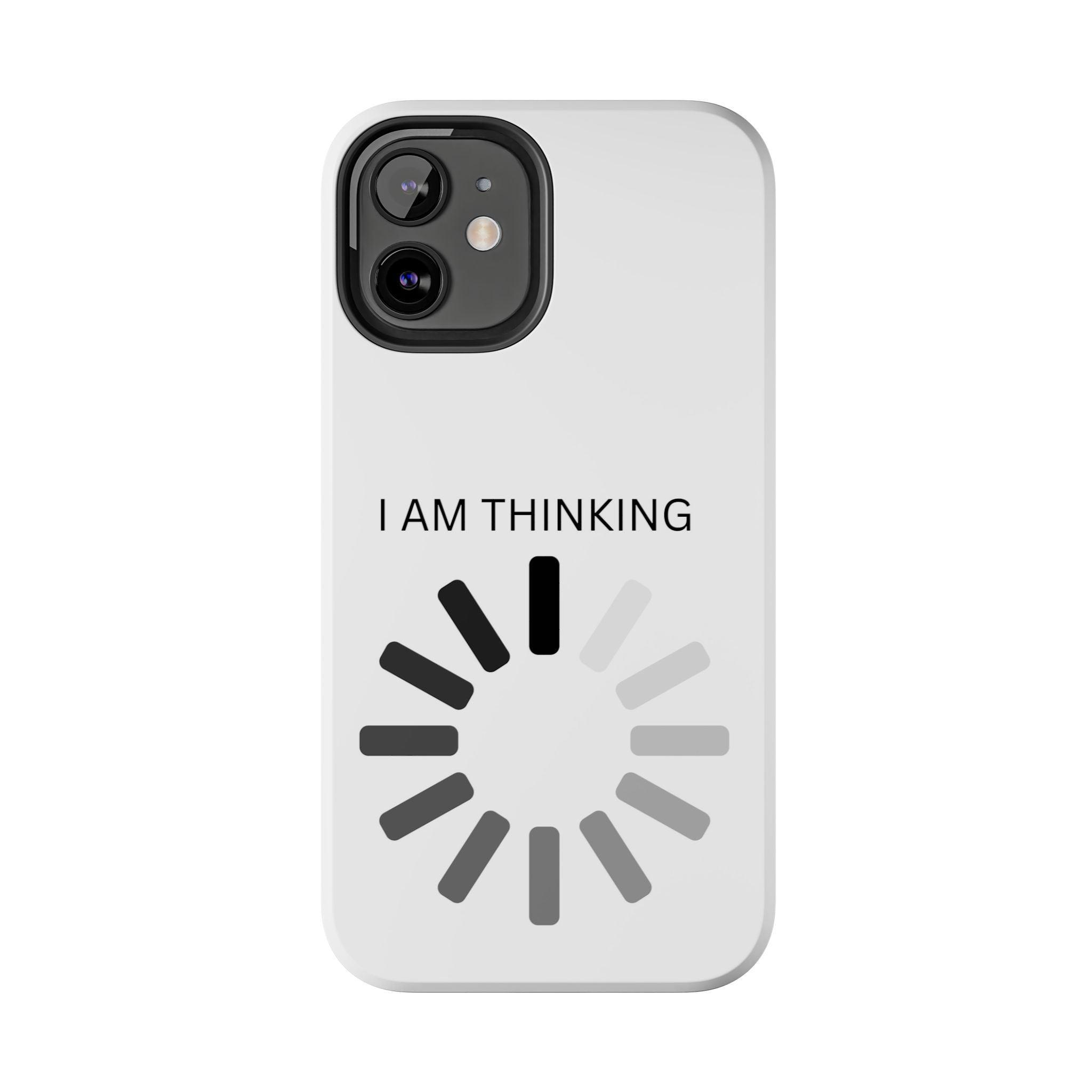 I Am Thinking To Much Text Printed Tough Phone Cases