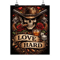 Matte Poster - Love Hard - Skull Cowboy Art Print