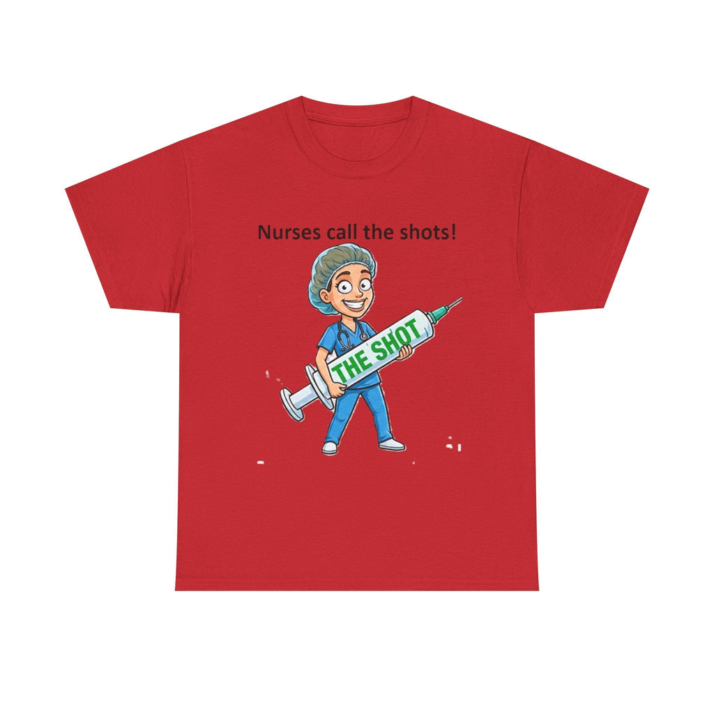 Nurse T-Shirt — “Nurses Call the Shots” Funny Medical Tee with Syringe Graphic