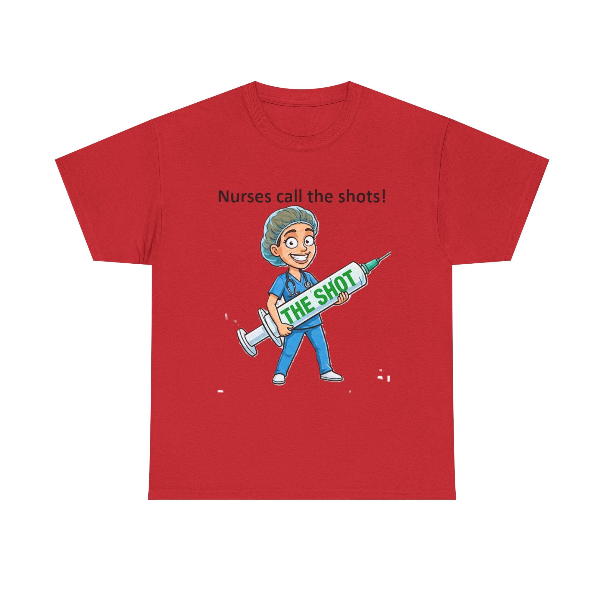 Nurse T-Shirt — “Nurses Call the Shots” Funny Medical Tee with Syringe Graphic