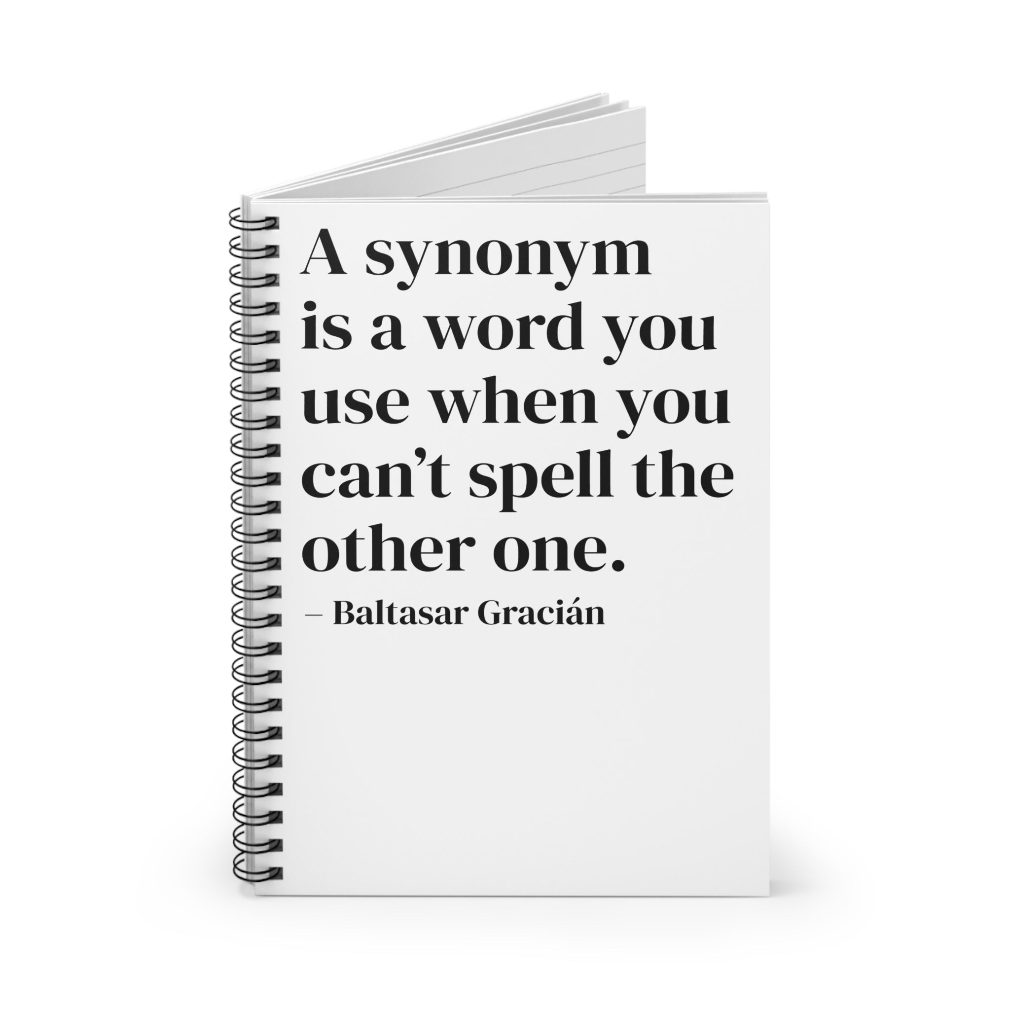 White Funny Quote Spiral Notebook, Journal, Diary - Ruled Line