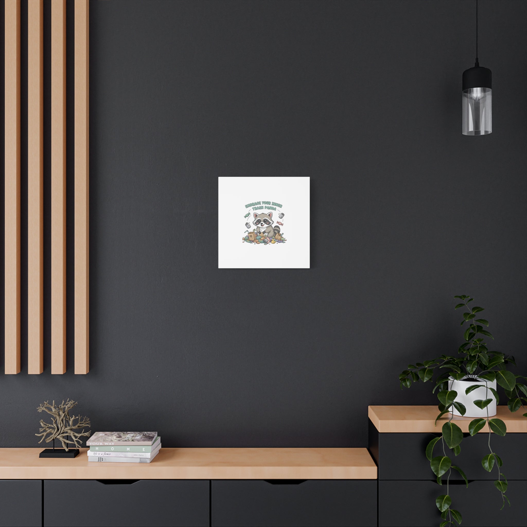 Embrace Your Inner Trash Panda Canvas | Matte Stretched Wall Art, Trash Animal Joy