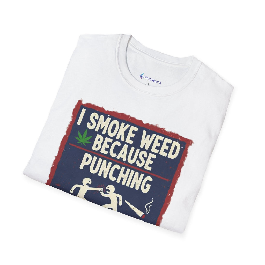 Cannabis Humor T-Shirt — “I Smoke Weed Because Punching People Is Frowned Upon” Graphic Tee