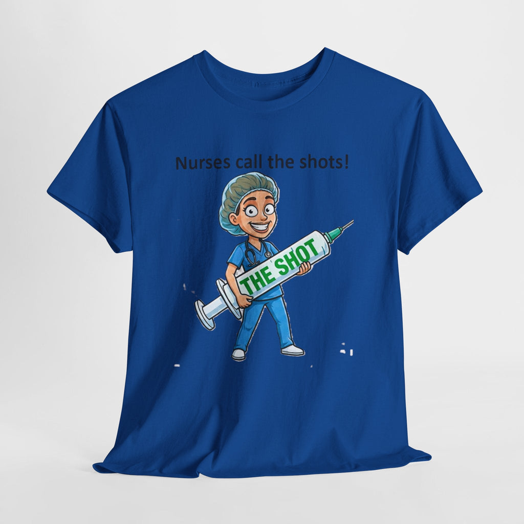 Nurse T-Shirt — “Nurses Call the Shots” Funny Medical Tee with Syringe Graphic