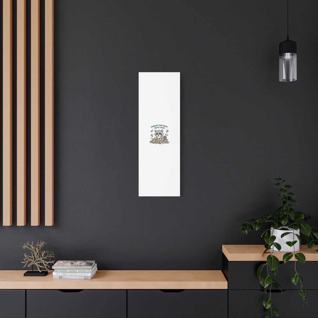 Embrace Your Inner Trash Panda Canvas | Matte Stretched Wall Art, Trash Animal Joy