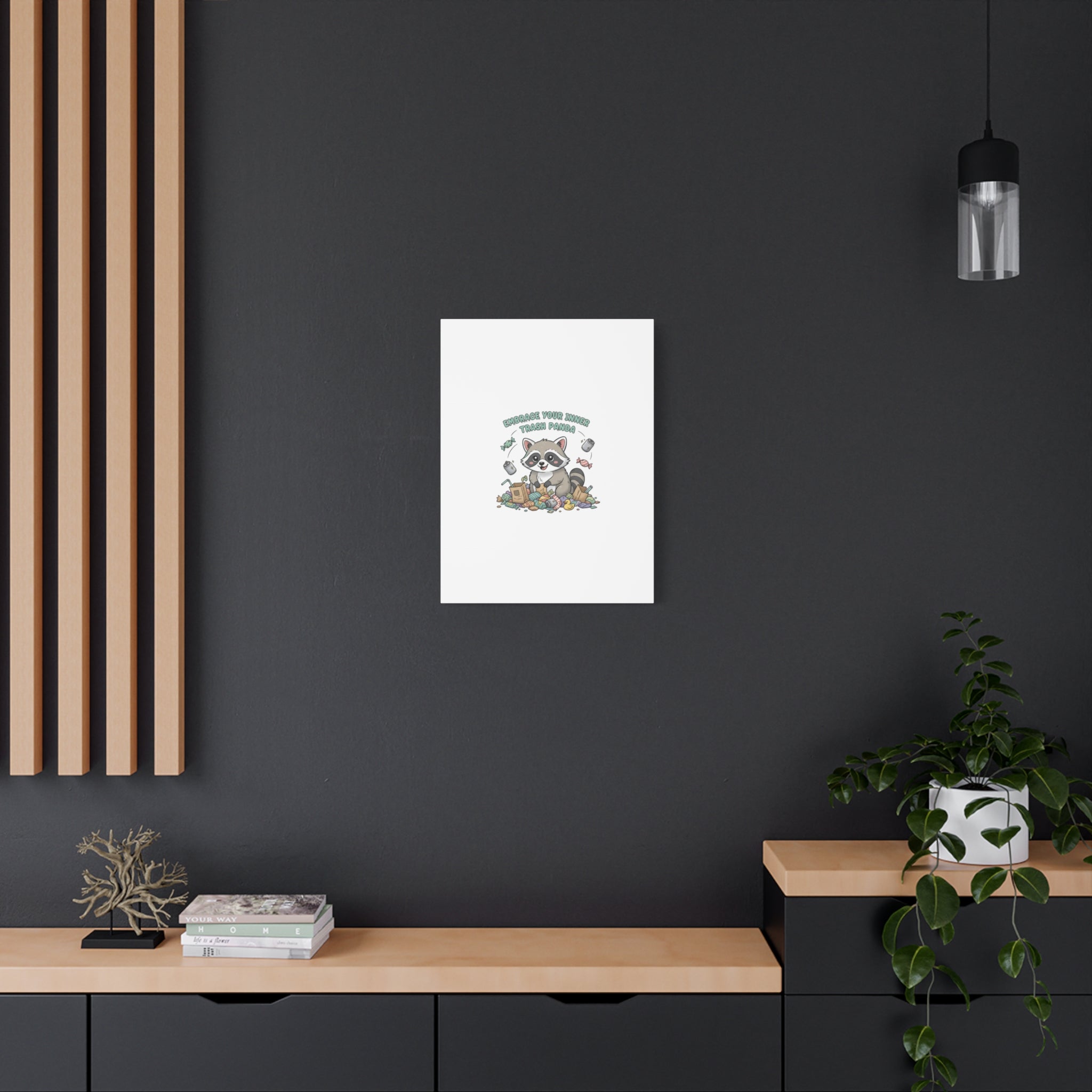 Embrace Your Inner Trash Panda Canvas | Matte Stretched Wall Art, Trash Animal Joy