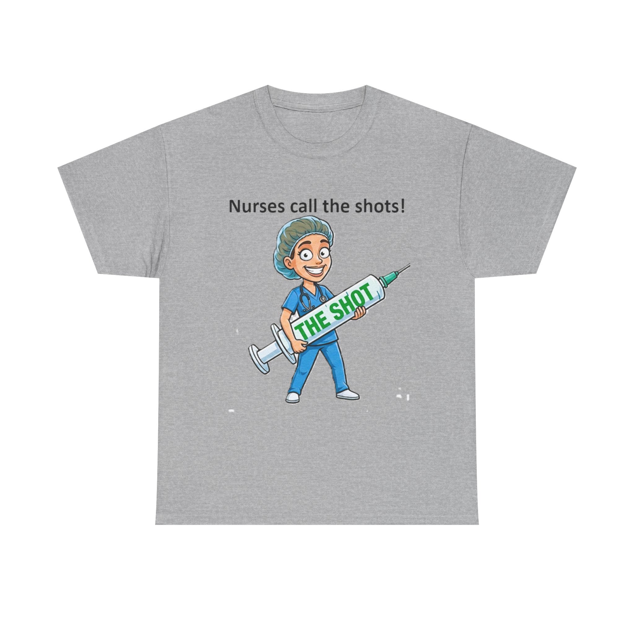 Nurse T-Shirt — “Nurses Call the Shots” Funny Medical Tee with Syringe Graphic