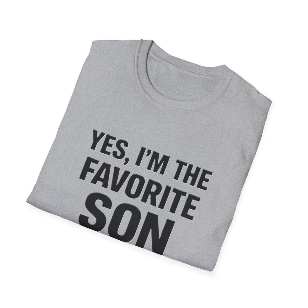Yes I’m the Favorite Son T-Shirt — Funny Family Gift for Sons, Father’s Day & Birthdays