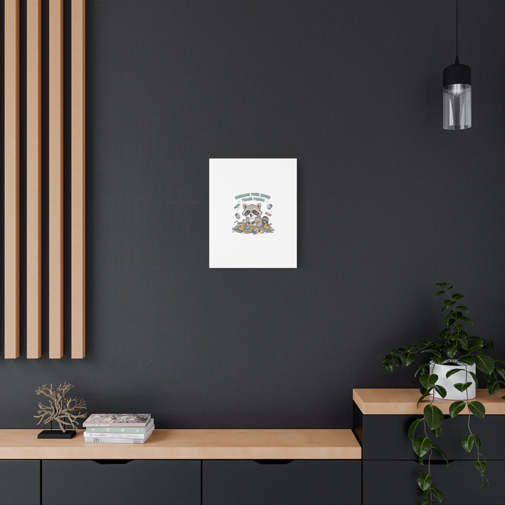Embrace Your Inner Trash Panda Canvas | Matte Stretched Wall Art, Trash Animal Joy