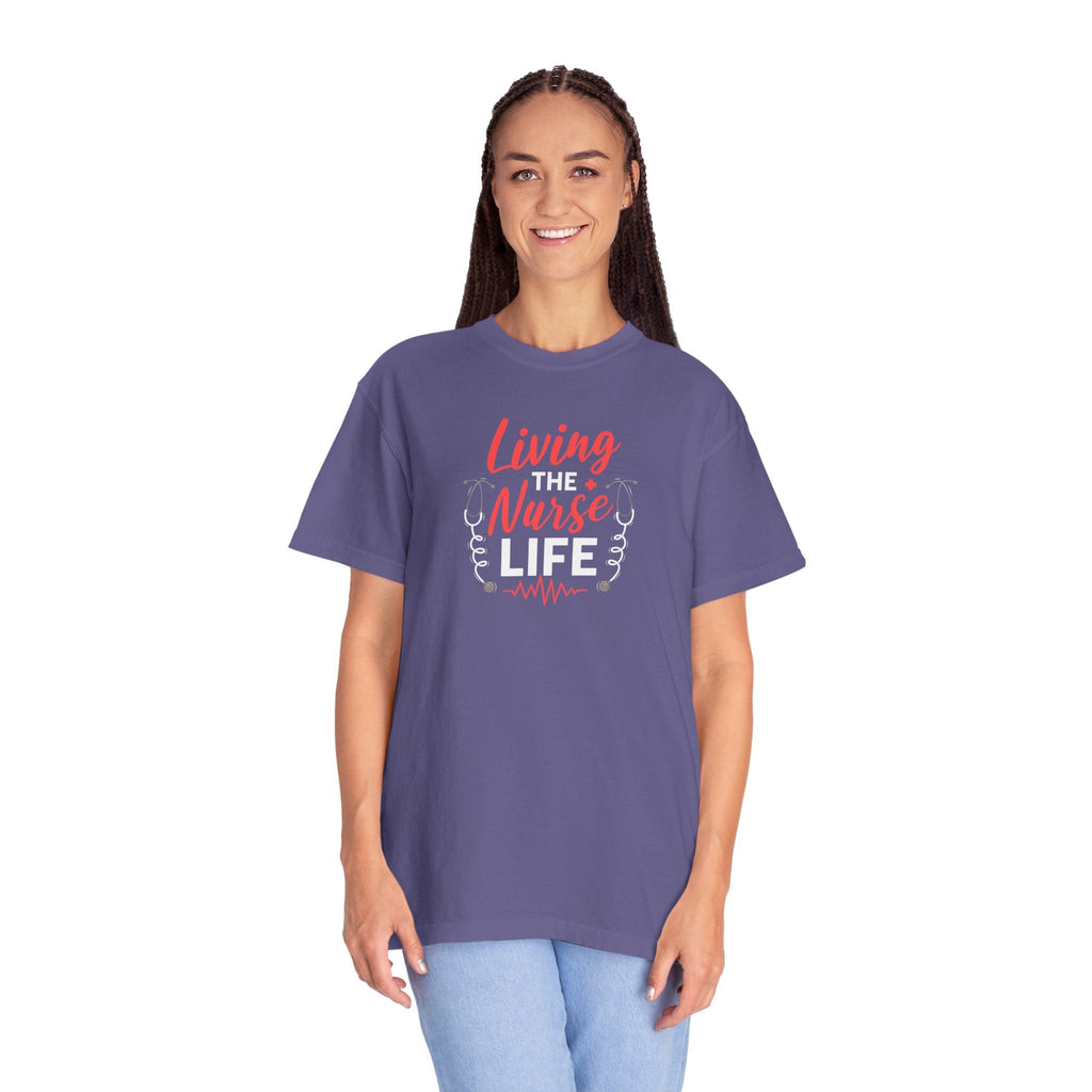 Nurse Life Garment Dyed Tee - Comfort Colors Cotton - DipaliZ