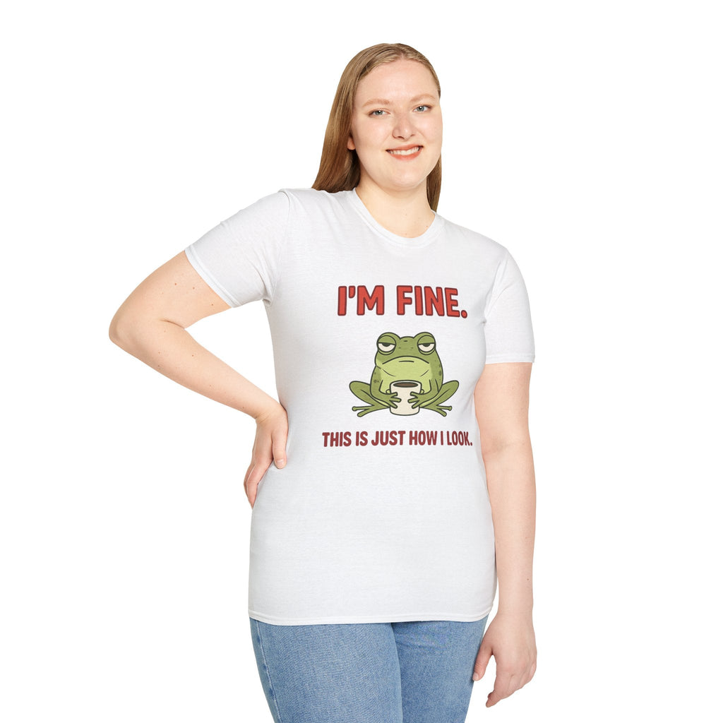 I'm Fine Frog T-Shirt — "I'm Fine. This Is Just How I Look." Funny Graphic Tee
