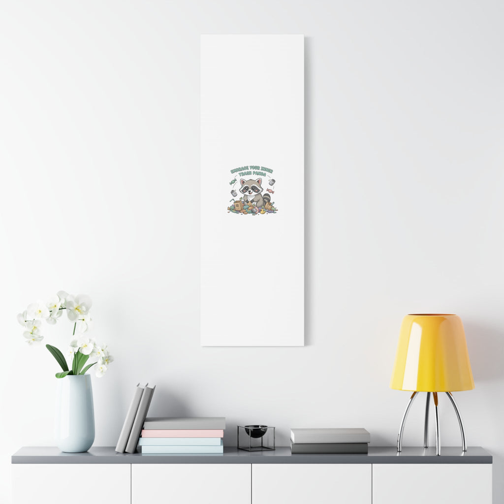 Embrace Your Inner Trash Panda Canvas | Matte Stretched Wall Art, Trash Animal Joy
