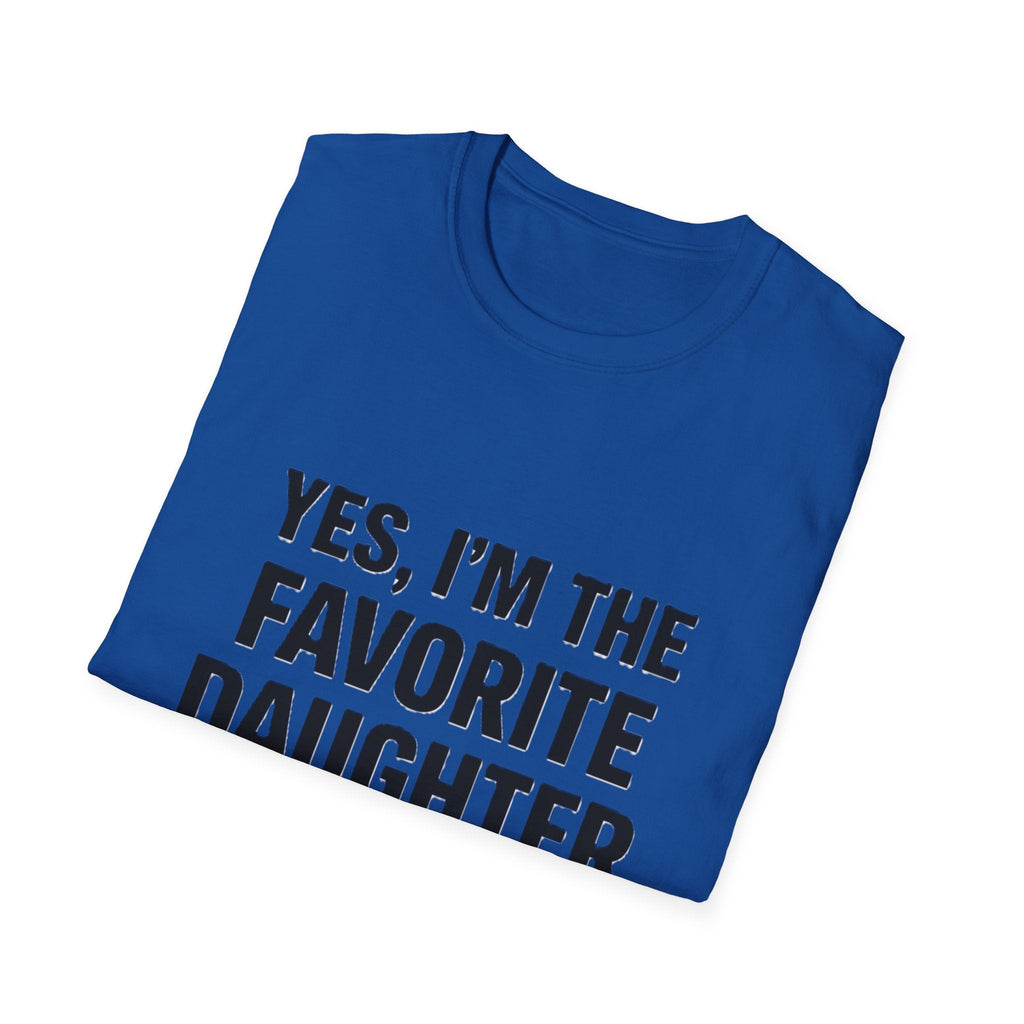 Favorite Daughter T-Shirt – "Yes, I'm the Favorite Daughter" Funny Family Tee