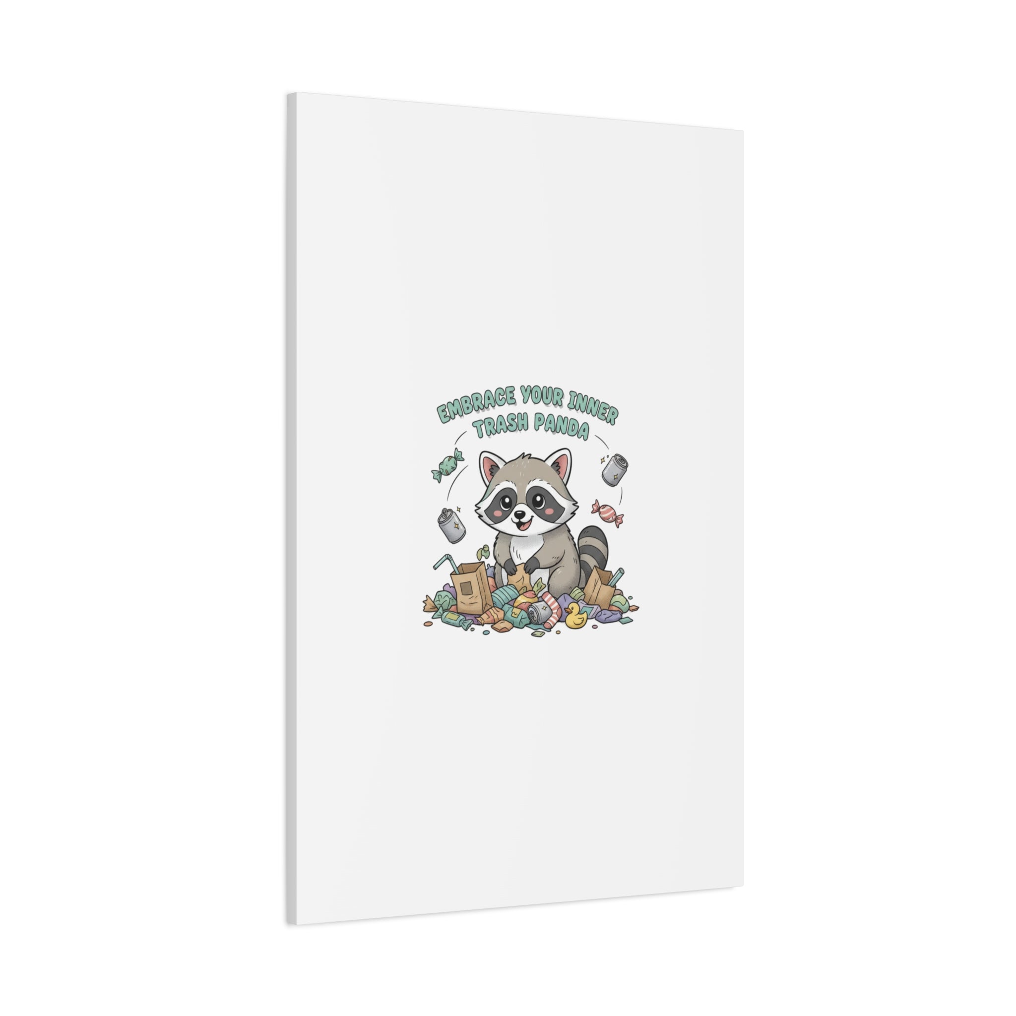 Embrace Your Inner Trash Panda Canvas | Matte Stretched Wall Art, Trash Animal Joy