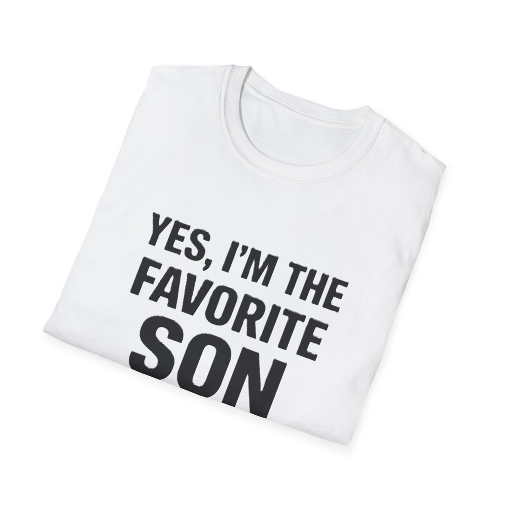 Yes I’m the Favorite Son T-Shirt — Funny Family Gift for Sons, Father’s Day & Birthdays