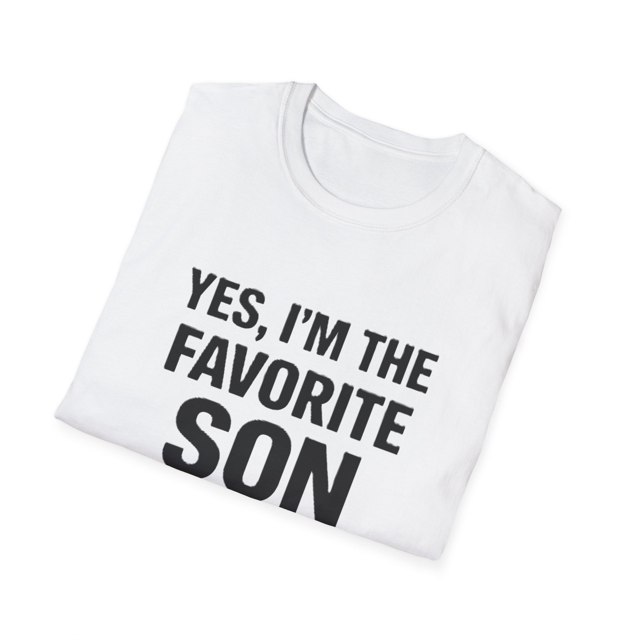 Yes I’m the Favorite Son T-Shirt — Funny Family Gift for Sons, Father’s Day & Birthdays