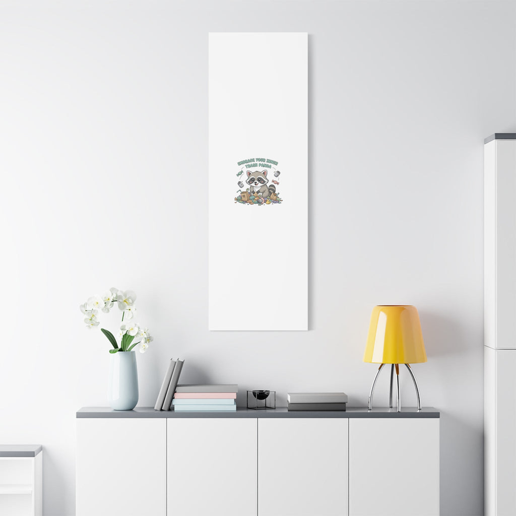 Embrace Your Inner Trash Panda Canvas | Matte Stretched Wall Art, Trash Animal Joy