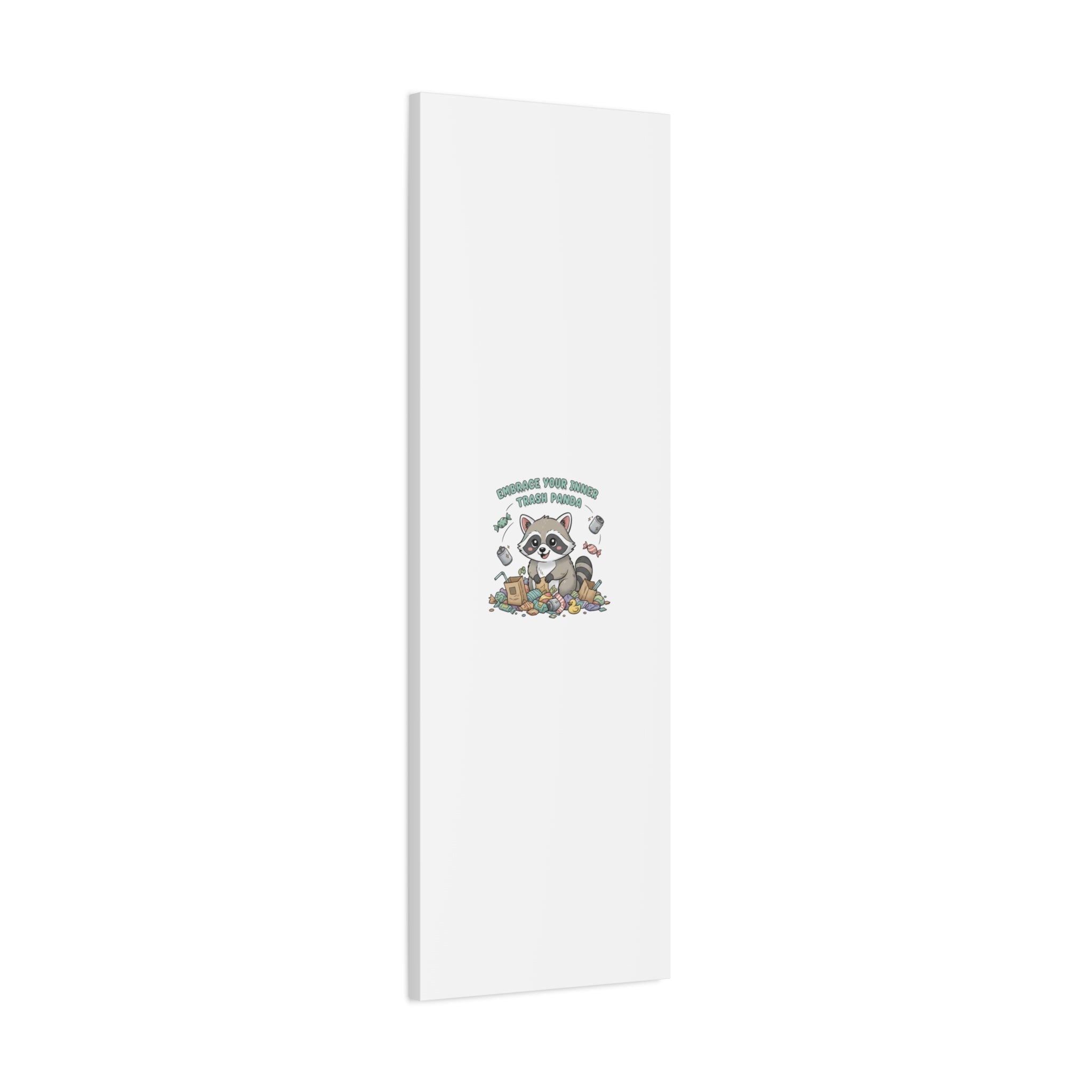 Embrace Your Inner Trash Panda Canvas | Matte Stretched Wall Art, Trash Animal Joy