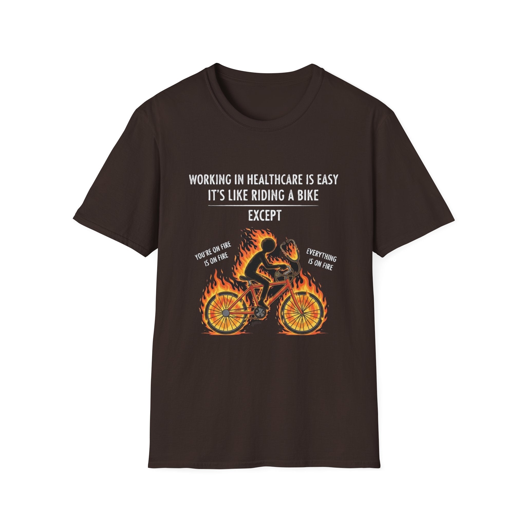 Healthcare Worker T-Shirt - "Working in Healthcare is Easy" Fiery Bicycle Graphic