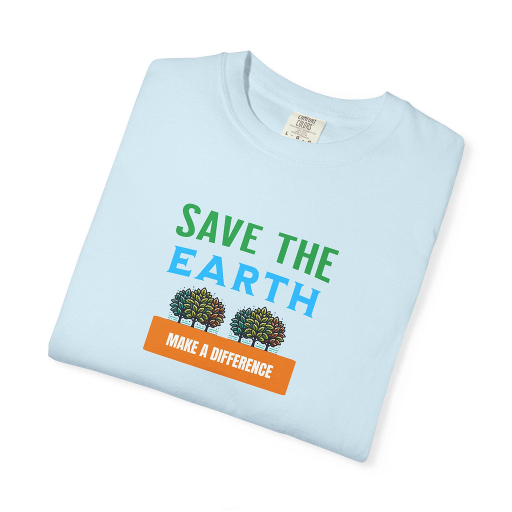 Save The Earth Tee - Garment-Dyed Cotton Comfort - DipaliZ