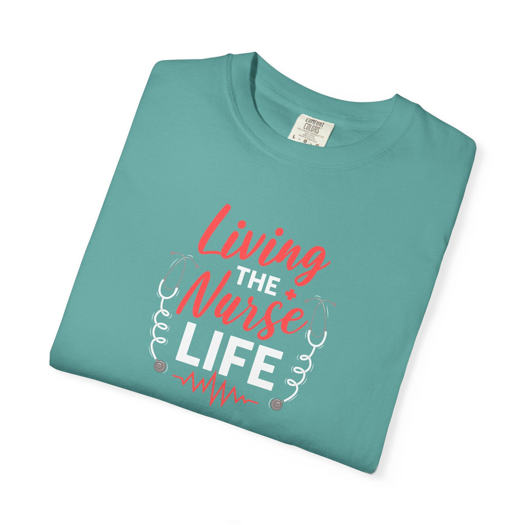 Nurse Life Garment Dyed Tee - Comfort Colors Cotton - DipaliZ