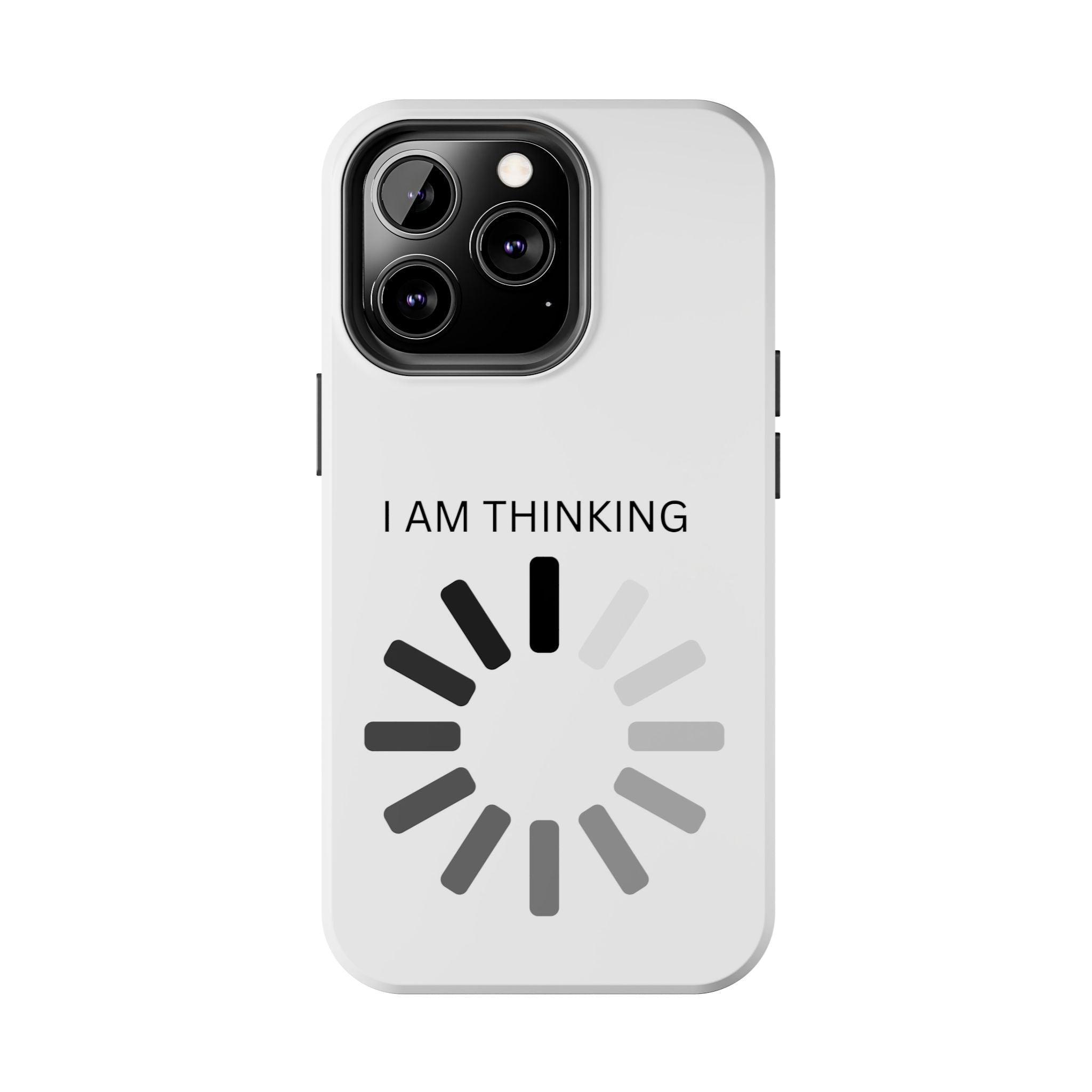 I Am Thinking To Much Text Printed Tough Phone Cases