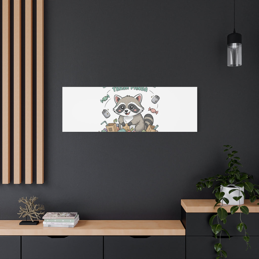 Embrace Your Inner Trash Panda Canvas | Matte Stretched Wall Art, Trash Animal Joy