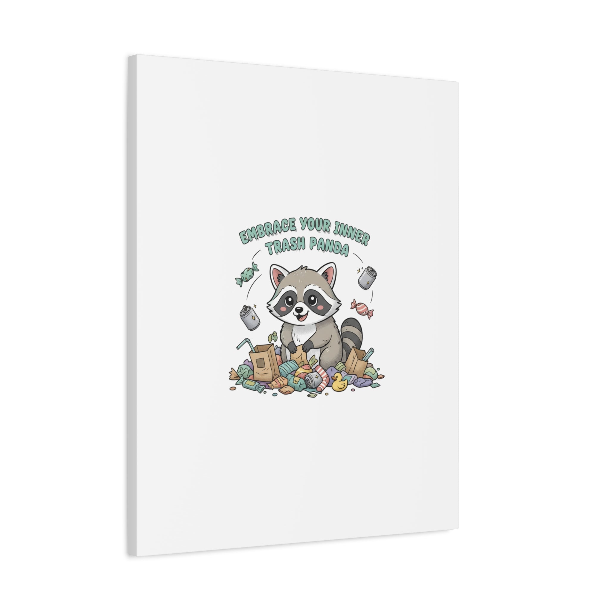Embrace Your Inner Trash Panda Canvas | Matte Stretched Wall Art, Trash Animal Joy