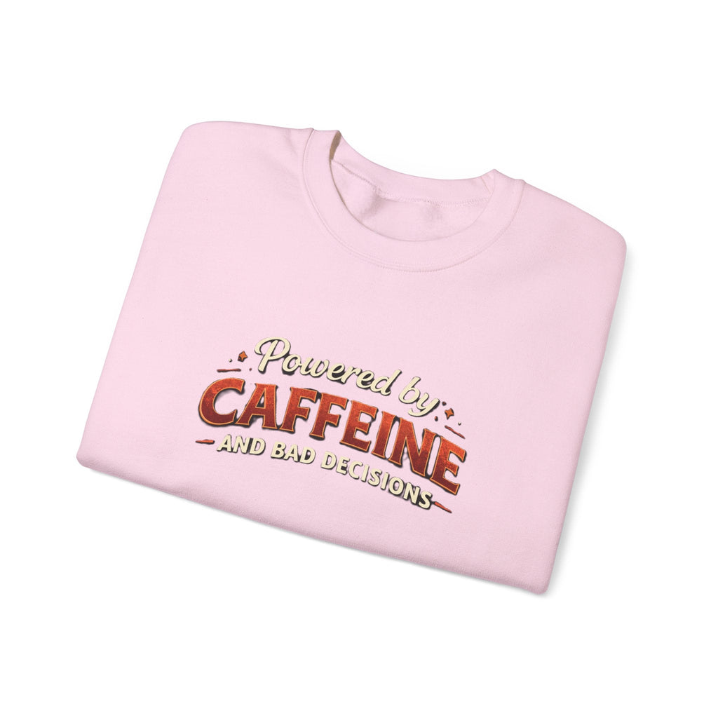 Caffeine Lover Sweatshirt – "Powered by Caffeine and Bad Decisions" Cozy Crewneck
