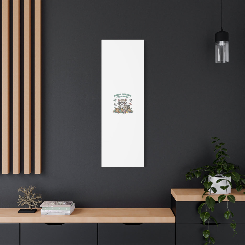 Embrace Your Inner Trash Panda Canvas | Matte Stretched Wall Art, Trash Animal Joy