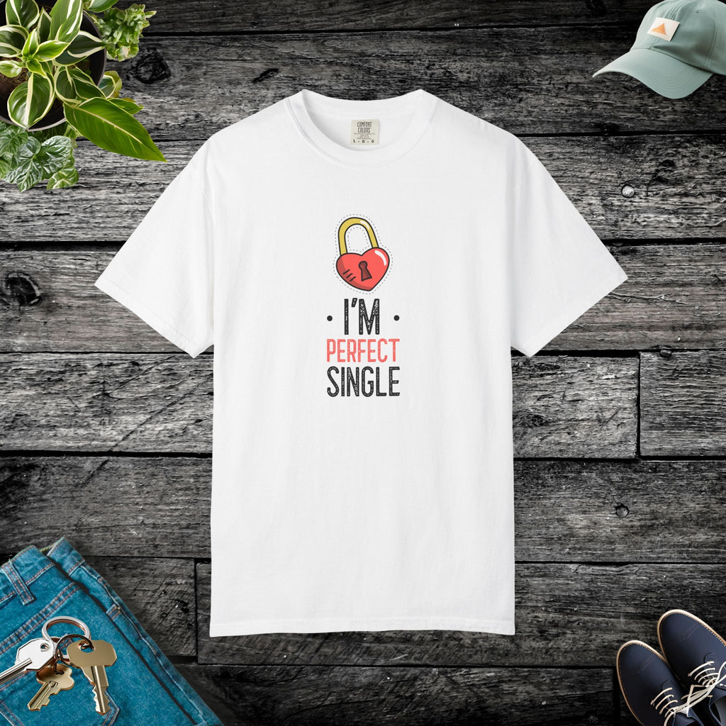 I Am Perfect Single Unisex Garment Dyed Tee - DipaliZ