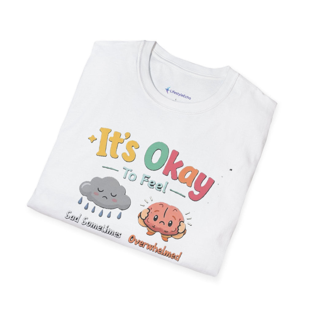 It's Okay to Feel Mental Health Awareness T-Shirt - Cute Supportive Self-Care Tee