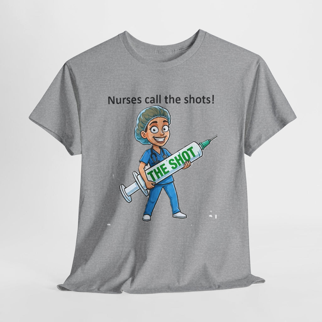 Nurse T-Shirt — “Nurses Call the Shots” Funny Medical Tee with Syringe Graphic