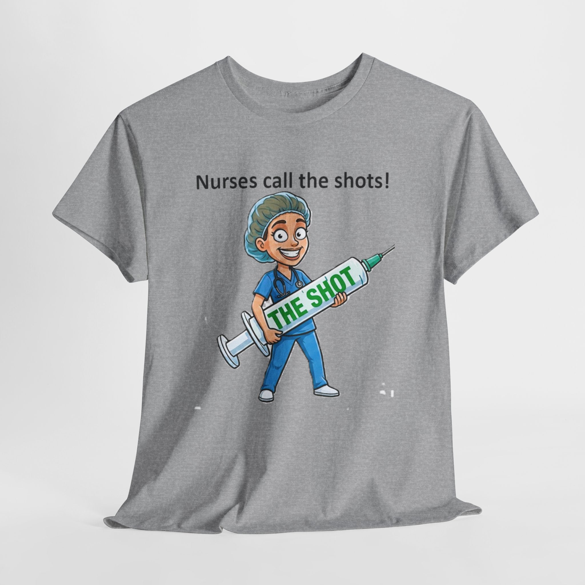 Nurse T-Shirt — “Nurses Call the Shots” Funny Medical Tee with Syringe Graphic