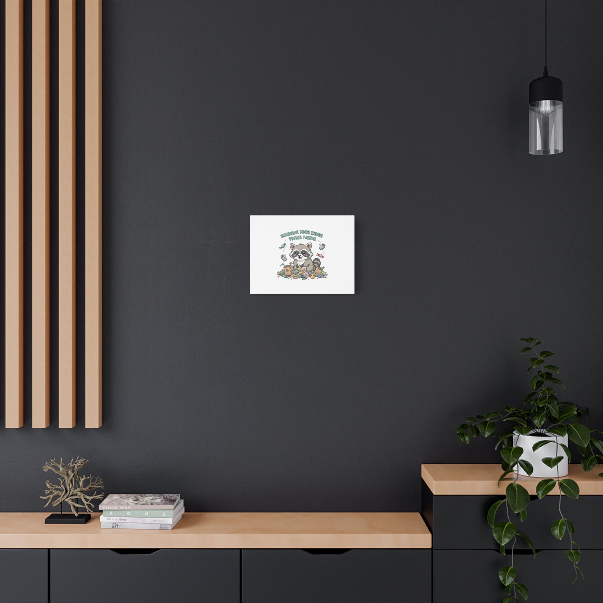 Embrace Your Inner Trash Panda Canvas | Matte Stretched Wall Art, Trash Animal Joy