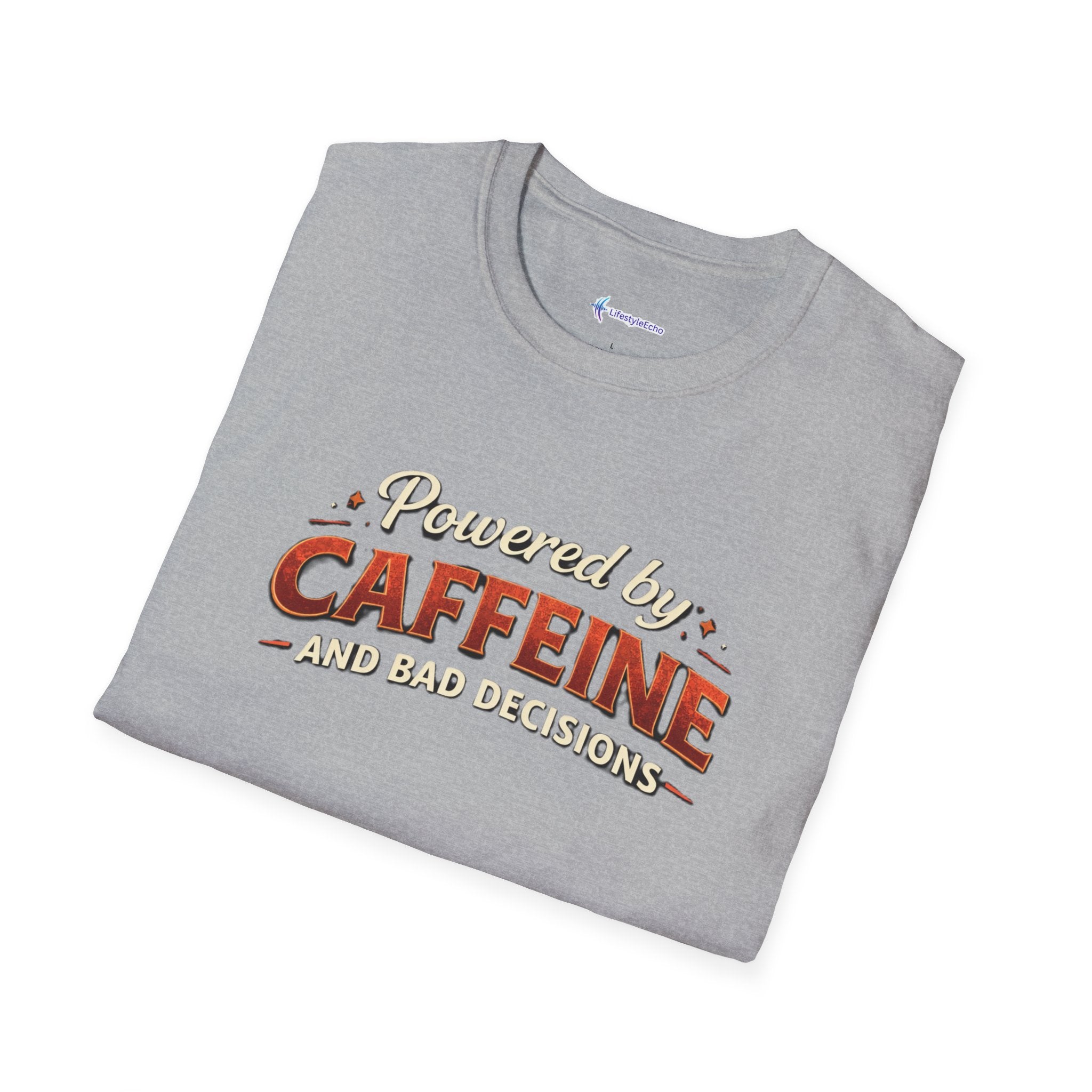 Powered by Caffeine and Bad Decisions T-Shirt