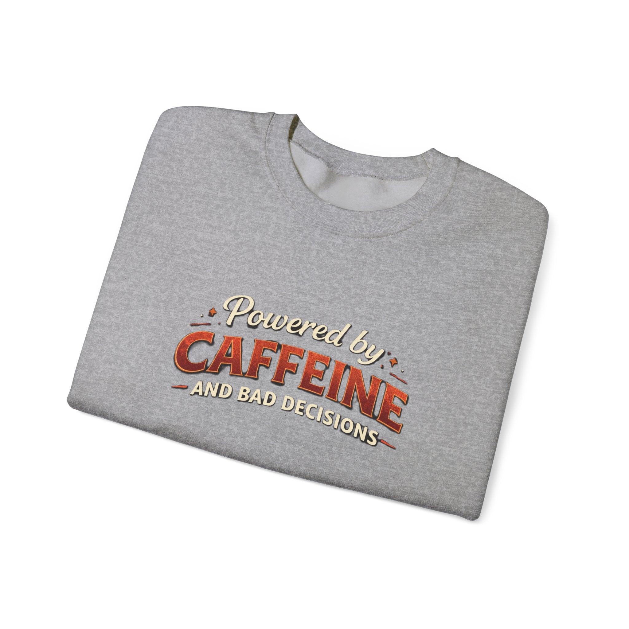 Caffeine Lover Sweatshirt – "Powered by Caffeine and Bad Decisions" Cozy Crewneck