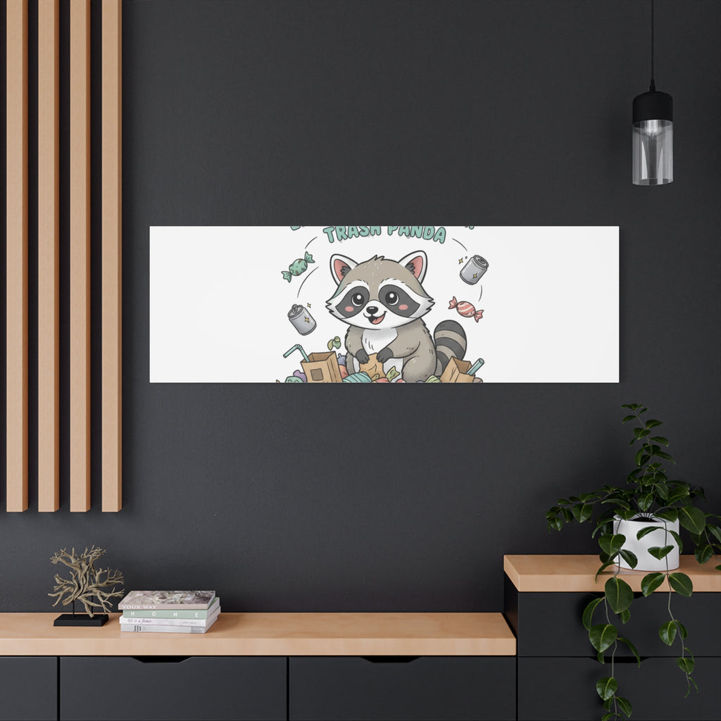 Embrace Your Inner Trash Panda Canvas | Matte Stretched Wall Art, Trash Animal Joy