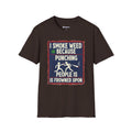 Cannabis Humor T-Shirt — “I Smoke Weed Because Punching People Is Frowned Upon” Graphic Tee