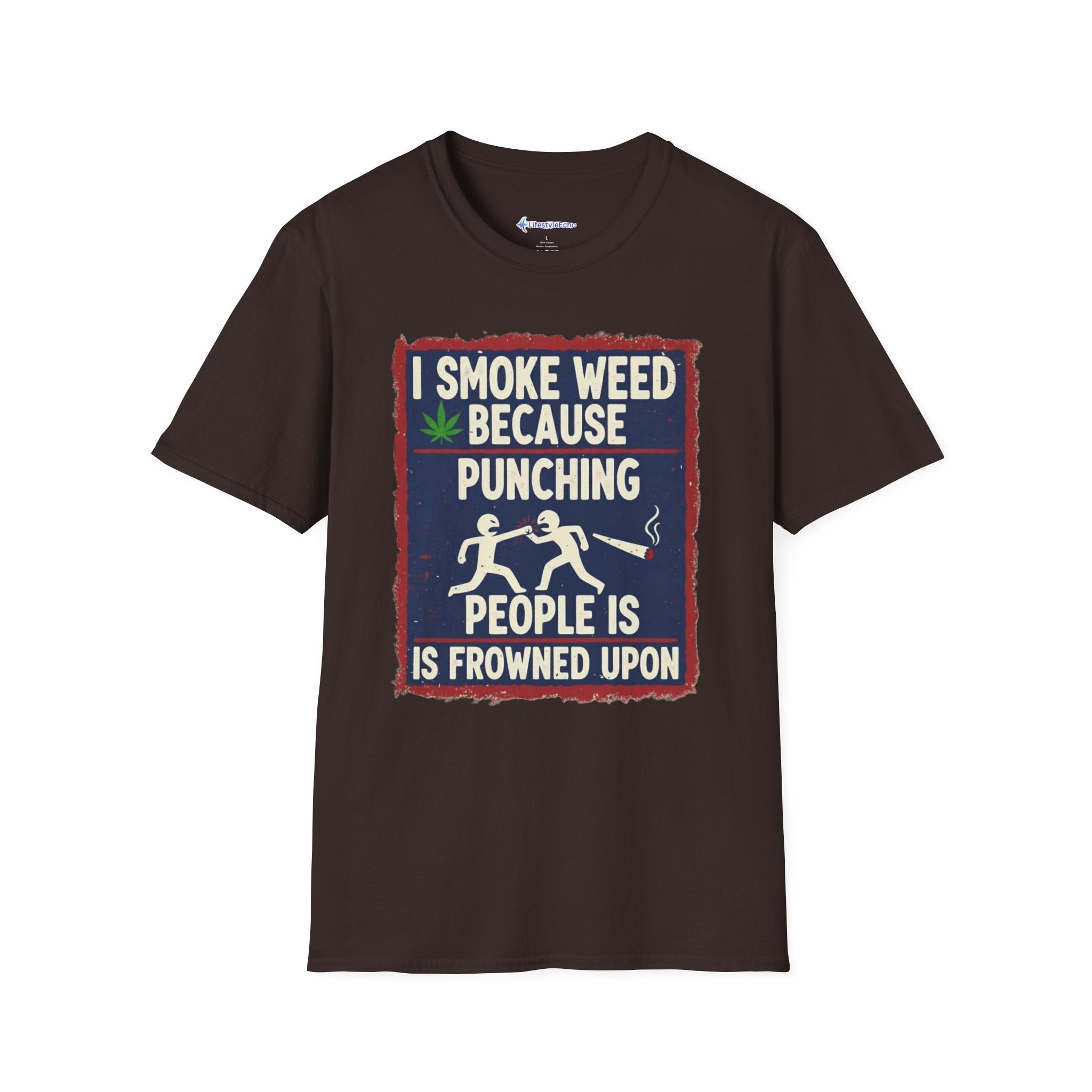 Cannabis Humor T-Shirt — “I Smoke Weed Because Punching People Is Frowned Upon” Graphic Tee