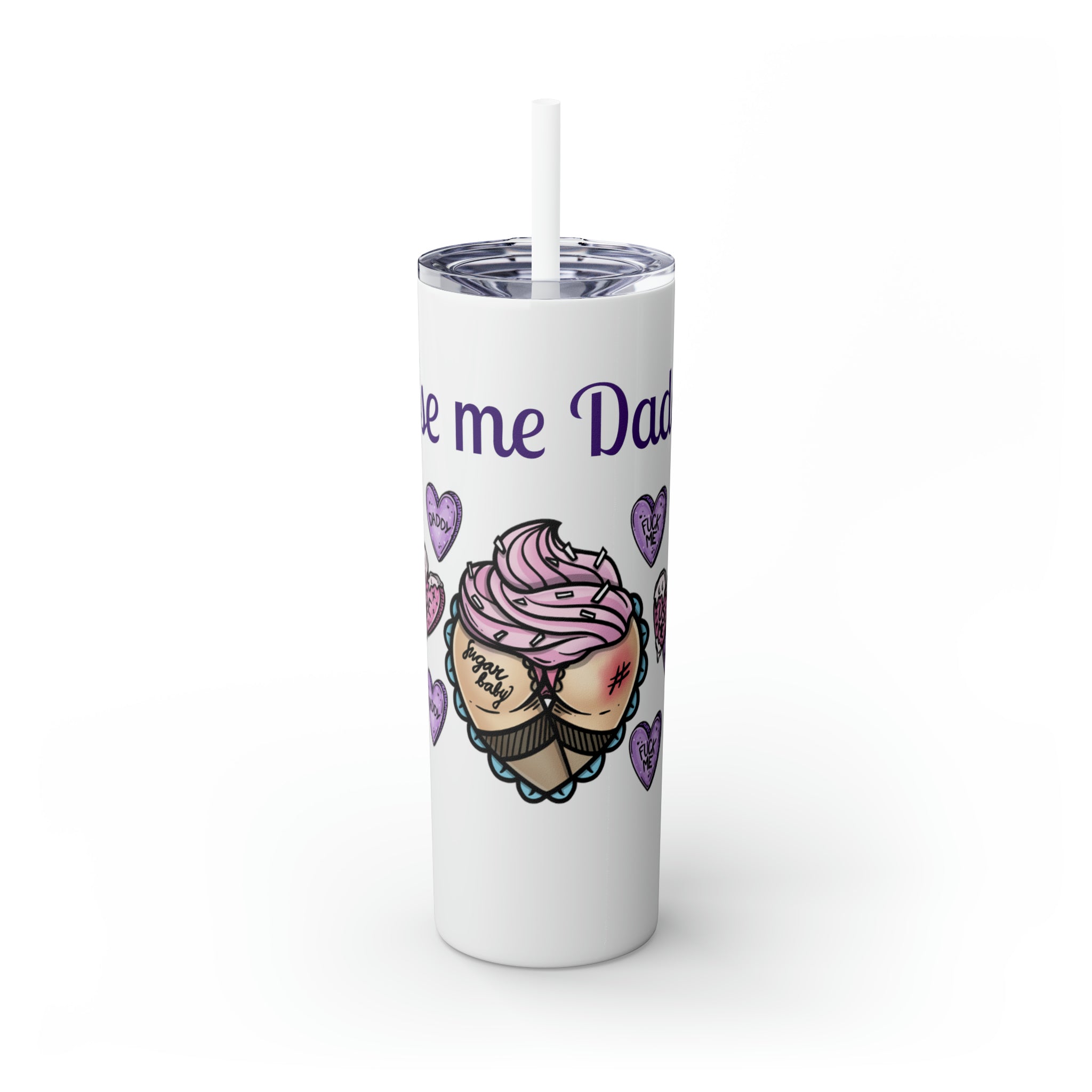 Use me Daddy Skinny Tumbler with Straw, 20oz