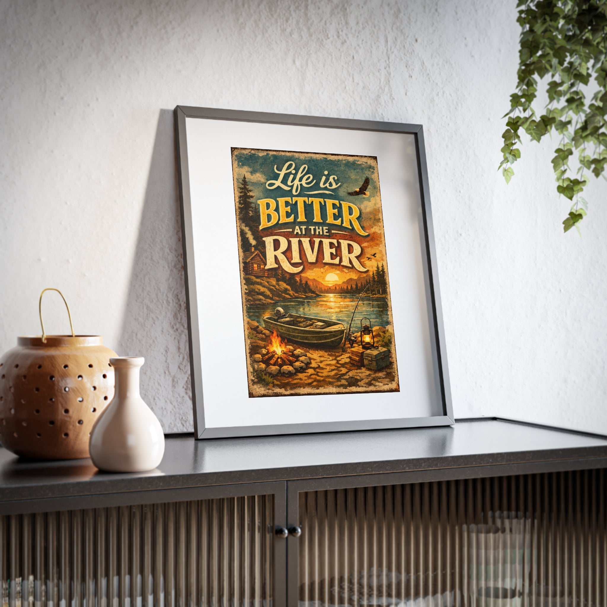 Life Is Better at the River — Framed Matte Poster (Rustic Lake Cabin Wall Art)